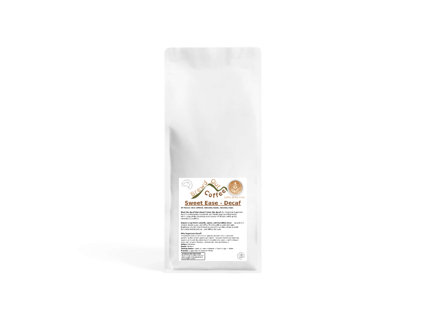 Sweet Ease - Decaf. The chemical free decaf for those who still want the full coffee experience without the side effects.